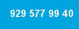 929 577 99 40 929 577 99 40
